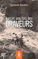 Il était une fois des draveurs